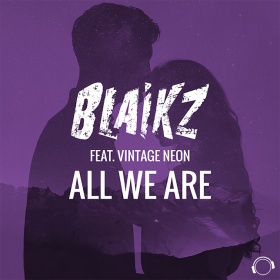BLAIKZ FEAT. VINTAGE NEON - ALL WE ARE